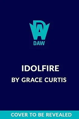 E-Book (epub) Idolfire von Grace Curtis