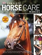 Fester Einband Complete Horse Care Manual von Colin Vogel