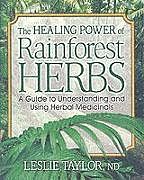 The Healing Power of Rainforest Herbs