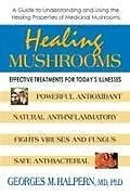 Kartonierter Einband Healing Mushrooms von Georges M Halpern
