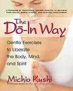 Kartonierter Einband (Kt) The Do-In Way von Michio Kushi