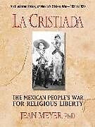 La Cristiada: The Mexican People's War for Religious Liberty