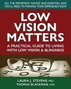 Couverture cartonnée Low Vision Matters de Laura Stevens, Thomas Blackman