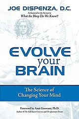 Kartonierter Einband (Kt) Evolve Your Brain von Joe Dispenza