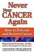 Broché Never Fear Cancer Again de Raymond Francis