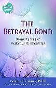 Couverture cartonnée The Betrayal Bond de Patrick Carnes