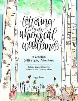 Couverture cartonnée Lettering in the Whimsical Woodlands de Peggy Dean