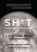 E-Book (epub) Sh*t the Moon Said von Gerard Powell