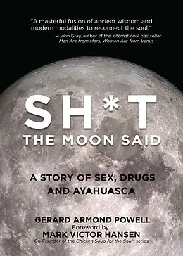 E-Book (epub) Sh*t the Moon Said von Gerard Powell