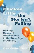 E-Book (epub) Chicken Little the Sky Isn't Falling von Erica Komisar
