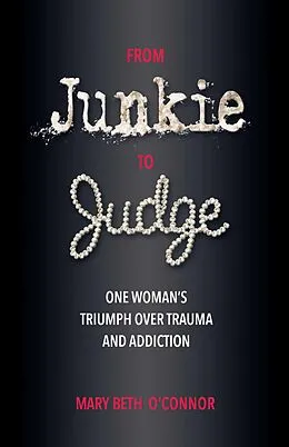 E-Book (epub) From Junkie to Judge von Mary Beth O'Connor