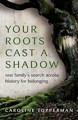 Couverture cartonnée Your Roots Cast a Shadow de Caroline Topperman