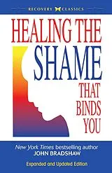 E-Book (epub) Healing the Shame That Binds You von John Bradshaw