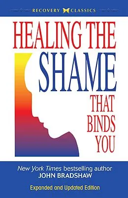E-Book (epub) Healing the Shame That Binds You von John Bradshaw