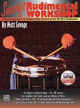 Kartonierter Einband Savage Rudimental Workshop: A Musical Approach to Develop Total Control of the 40 P.A.S. Rudiments, Book & 2 CDs von Matt Savage