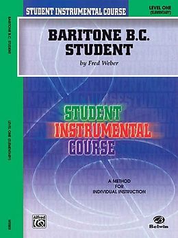 Kartonierter Einband Student Instrumental Course Baritone (B.C.) Student: Level I von Fred Weber