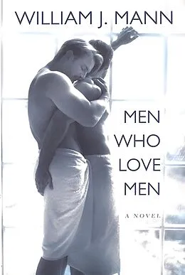 E-Book (epub) Men Who Love Men von William J. Mann