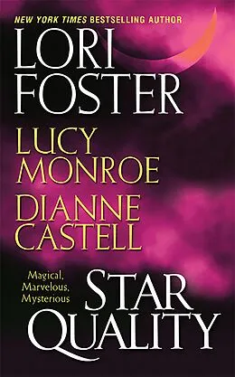 E-Book (epub) Star Quality von Dianne Castell, Lori Foster, Lucy Monroe