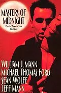 E-Book (epub) Masters Of Midnight: Erotic Tales Of The Vampire von Michael Thomas Ford, Sean Wolfe, Jeff Mann