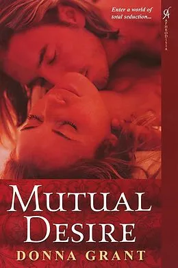 E-Book (epub) Mutual Desire von Donna Grant