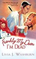 E-Book (epub) Frankly My Dear, I'm Dead von Livia J Washburn