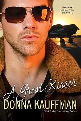 E-Book (epub) A Great Kisser von Donna Kauffman