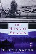 E-Book (epub) The Hungry Season von T. Greenwood