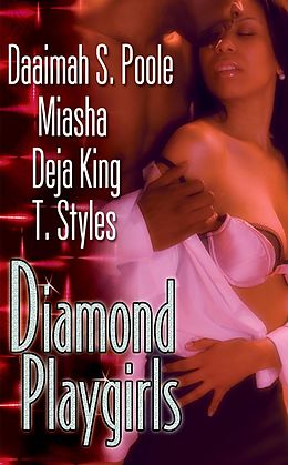 E-Book (epub) Diamond Playgirls von Daaimah S. Poole, Miasha, Deja King