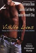 E-Book (epub) Visible Lives: von Stanley Bennett Clay, Terrance Dean, James Earl Hardy