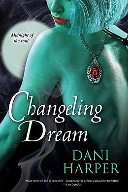 E-Book (epub) Changeling Dream von Dani Harper