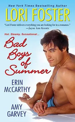 E-Book (epub) Bad Boys of Summer von Lori Foster, Erin Mccarthy, Amy Garvey