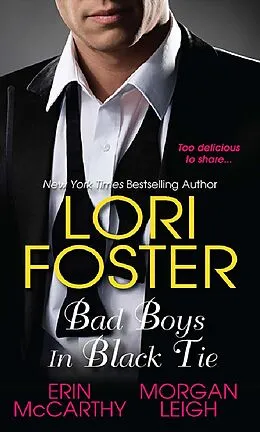 E-Book (epub) Bad Boys In Black Tie von Lori Foster, Erin Mccarthy, Morgan Leigh