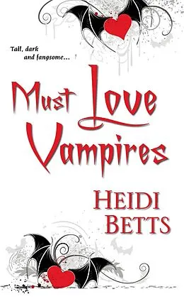 E-Book (epub) Must Love Vampires von Heidi Betts
