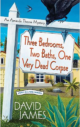 E-Book (epub) Three Bedrooms, Two Baths, One Very Dead Corpse von David James