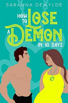 E-Book (epub) How to Lose a Demon in 10 Days von Saranna Dewylde