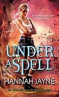 E-Book (epub) Under a Spell von Hannah Jayne