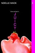E-Book (epub) Juicy von Noelle Mack