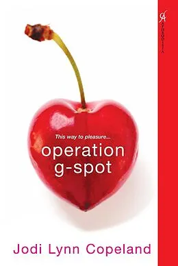 E-Book (epub) Operation G-spot von Jodi Lynn Copeland