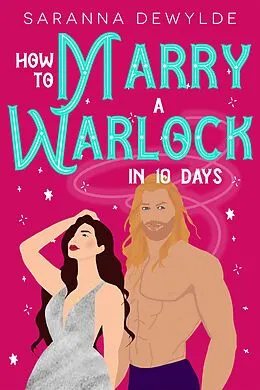 E-Book (epub) How to Marry a Warlock in 10 Days von Saranna Dewylde