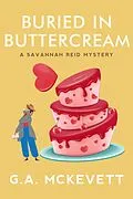 E-Book (epub) Buried In Buttercream von G. A. Mckevett