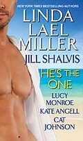 E-Book (epub) He's the One von Linda Lael Miller, Jill Shalvis, Lucy Monroe