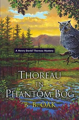 E-Book (epub) Thoreau in Phantom Bog von B. B. Oak