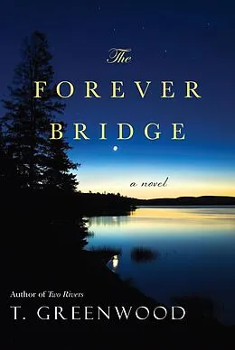 E-Book (epub) The Forever Bridge von T. Greenwood