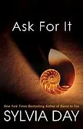 E-Book (epub) Ask For It von Sylvia Day