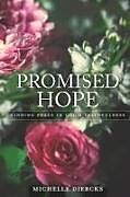 Couverture cartonnée Promised Hope: Finding Peace in God's Faithfulness de Michelle Diercks