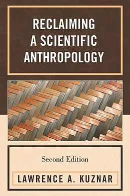 E-Book (epub) Reclaiming a Scientific Anthropology von Lawrence A. Kuznar