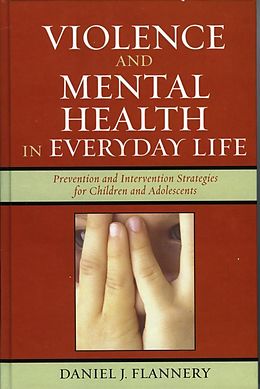 E-Book (pdf) Violence and Mental Health in Everyday Life von Daniel J. Flannery