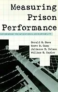 E-Book (epub) Measuring Prison Performance von Gerald G. Gaes, Scott D. Camp, Julianne B. Nelson