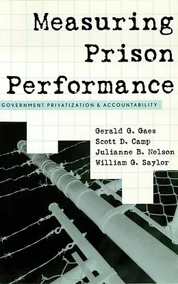 E-Book (epub) Measuring Prison Performance von Gerald G. Gaes, Scott D. Camp, Julianne B. Nelson