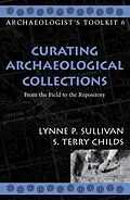 E-Book (epub) Curating Archaeological Collections von Lynne P. Sullivan, Terry S. Childs